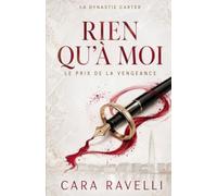 Rien qu’à moi : une dark romance érotique: La Dynastie Carter, livre 1