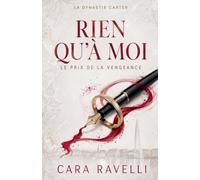 Rien qu'à moi: Le prix de la vengeance: 1 (La Dynastie Carter)