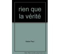 Rien Que La Vérité