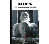 RIEN: Une histoire de ce qui disparaît