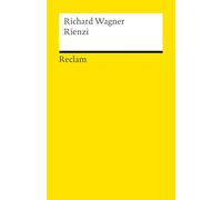 Rienzi, der Letzte der Tribunen: Große tragische Oper in fünf Akten - Neuausgabe des Opern-Klassikers zum 150-jährigen Jubiläum der Bayreuther Festspiele: 14902