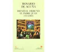 Rienzi el tribuno. El padre Juan (Teatro) . (BIBLIOTECA DE ESCRITORAS. B/E.)