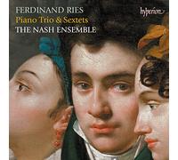 Ries : Trio pour piano et sextuors. The Nash Ensemble.