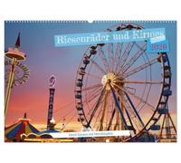 Riesenräder und Kirmes (Wandkalender 2026 DIN A2 quer), CALVENDO Monatskalender: Lachen, Staunen, Schweben, auf der Kirmes wird jeder Tag zum Abenteuer.