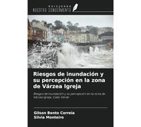 Riesgos de inundación y su percepción en la zona de Várzea Igreja: Riesgos de inundación y su percepción en la zona de Várzea Igreja, Cabo Verde
