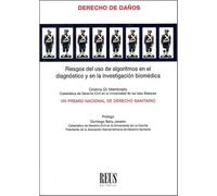 Riesgos del uso de algoritmos en el diagnóstico y en la investigación biomédica (Derecho de daños)