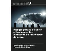 Riesgos para la salud en el trabajo en las industrias de fabricación de acero