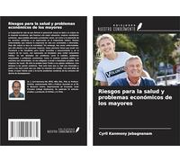 Riesgos para la salud y problemas económicos de los mayores