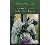 Riesgos y derivas de la vida religiosa: 264 (ESTUDIOS Y ENSAYOS)