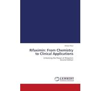 Rifaximin: From Chemistry to Clinical Applications: Unlocking the Power of Rifaximin Second Edition