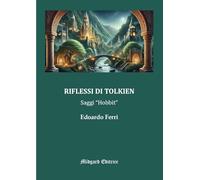 Riflessi di Tolkien. Saggi «Hobbit» (Saggistica)
