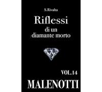 Riflessi di un diamante morto (MALENOTTI. Una serie noir)