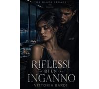 Riflessi di un inganno: 1 (The Black legacy)