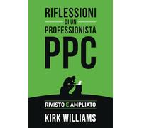 Riflessioni di un Professionista PPC: (Rivisto e Ampliato)