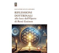 Riflessioni dottrinali alla luce dell'opera di René Guénon (Netzach)