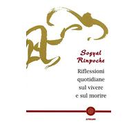 Riflessioni quotidiane sul vivere e sul morire (Schegge di saggezza)