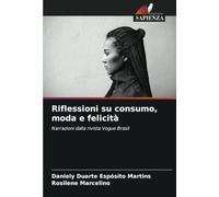 Riflessioni su consumo, moda e felicità: Narrazioni dalla rivista Vogue Brasil