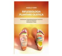 RIFLESSOLOGIA PLANTARE OLISTICA (La community di ilmiolibro.it)