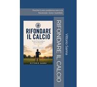 RIFONDARE IL CALCIO: Perché il vero problema non è la Nazionale. Sono i bambini. (CLUB SARDEGNA)