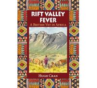 Rift Valley Fever: A British Vet in Africa