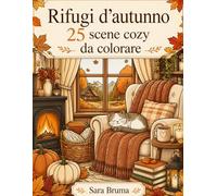 Rifugi d'Autunno: 25 scene cozy da colorare