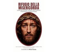 Rifugio della Misericordia: Guida devozionale completa alla novena al Preziosissimo Sangue di Gesù (LA SERIE RIFUGIO)