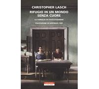 Rifugio in un mondo senza cuore. La famiglia in stato d'assedio (I colibrì)