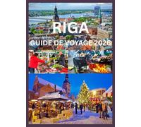 RIGA GUIDE DE VOYAGE 2026: Un guide de voyage complet pour Riga