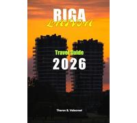 RIGA, LATVIA TRAVEL GUIDE 2026 (Pathfinders: Ultimate Travel Guides)