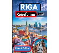 Riga Reiseführer 2025: Wir enthüllen Lettlands beste Attraktionen, lokale Geheimnisse und wichtige Tipps für eine unvergessliche Reise
