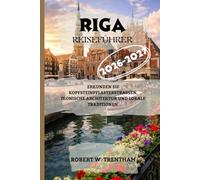 Riga Reiseführer 2026-2027: Erkunden Sie Kopfsteinpflasterstraßen, ikonische Architektur und lokale Traditionen