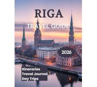 Riga Travel Guide 2026: Discover Latvia's Capital