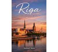 Riga Travel Guide 2026: Discover Latvia's Timeless Capital with Local Experiences, Historic Streets, Hidden Gems, Food Markets, Day Trips, and Smart Travel Tips