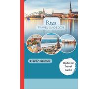 Riga Travel Guide 2026: Explore Art Nouveau Wonders, Baltic Beaches, and Hanseatic Heritage