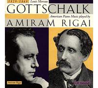 Rigao Amiram - Gottschalk, Louis Moreau (1829-1869): American Piano Music