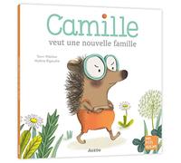 RIGAUDIE, Mylène - CAMILLE VEUT UNE NOUVELLE FAMILLE (Mes p'tits albums)