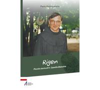 Rigen. Piccola storia di fr. Camillo Bianchin (Biografie)