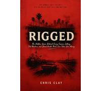 RIGGED: The Hidden Game Behind Every Casino, Lottery, Slot Machine, and Street Hustle That's Ever Taken Your Money (The Architecture Series)