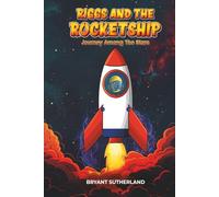 Riggs And The Rocketship: Journey Among The Stars