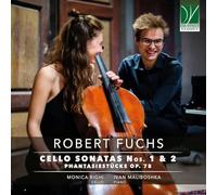 Righi & Maliboshka – Robert Fuchs: Sonatas para violonchelo nº1 y 2; Phantasiestücke Op.78 – CD
