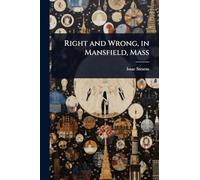 Right and Wrong, in Mansfield, Mass