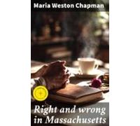 Right And Wrong In Massachusetts (ebook)