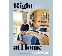 Right at Home: How Good Design Is Good for the Mind: An Interior Design Book