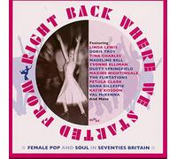 Right Back Where We Started: Female Pop & Soul 70S Britain