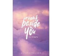 Right Beside You | Book 1: The Indigo Sky (The “Right Beside You” Series)