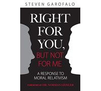 Right For You, But Not For Me: A Response To Moral Relativism