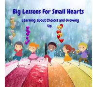 Right from Wrong: Big Lessons for Little Hearts: Learning about kindness, choices, and growing up