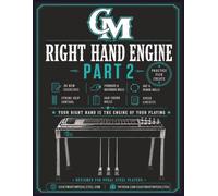 Right Hand Engine Part 2: For Pedal Steel Guitar: 50 E9th Right-Hand Exercises to Increase your Speed, Control, Accuracy, and Dexterity (Casey Martin Pedal Steel Learning Series)