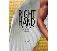 Right Hand Human: Part Three - It only gets Better: Stories of the Last Apostle