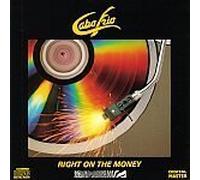 Right on the Money by Cabo Frio